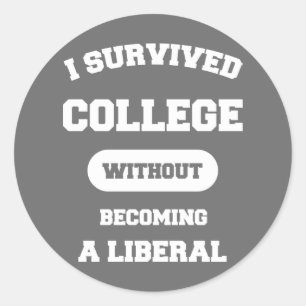 I Survived College Without Becoming A Liberal Classic Round Sticker