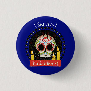 I Survived Dia de Muertos Skull 3 Cm Round Badge