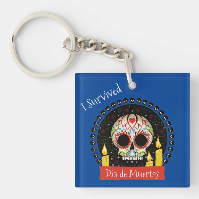 I Survived Dia de Muertos Skull  Key Ring (Front)