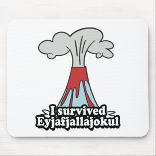 I survived Eyjafjallajokul Volcano Mouse Pad