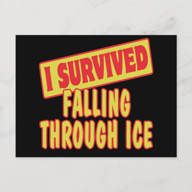 I SURVIVED FALLING THROUGH ICE POSTCARD (Front)