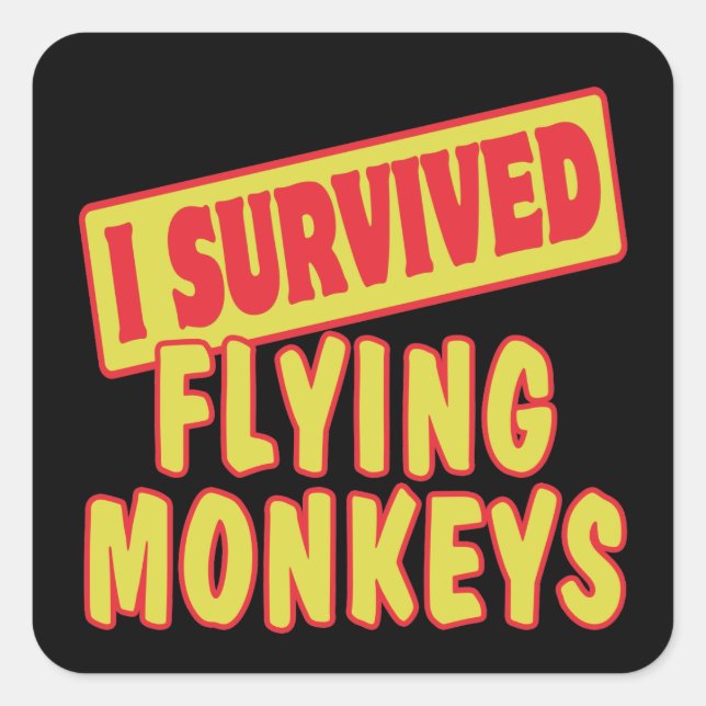 I SURVIVED FLYING MONKEYS SQUARE STICKER (Front)