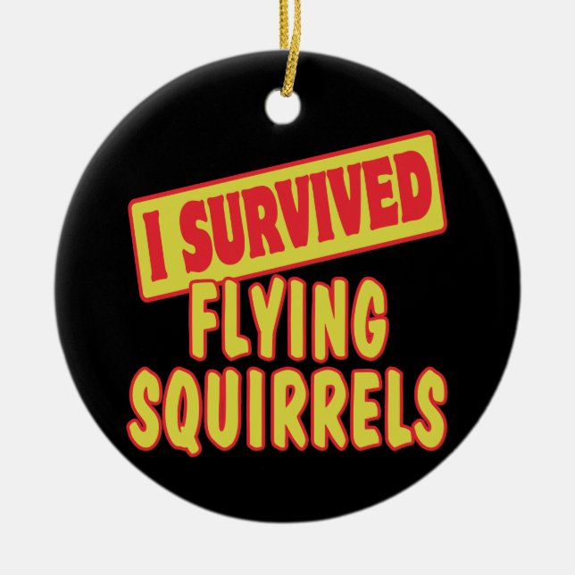 I SURVIVED FLYING SQUIRRELS CERAMIC TREE DECORATION (Front)