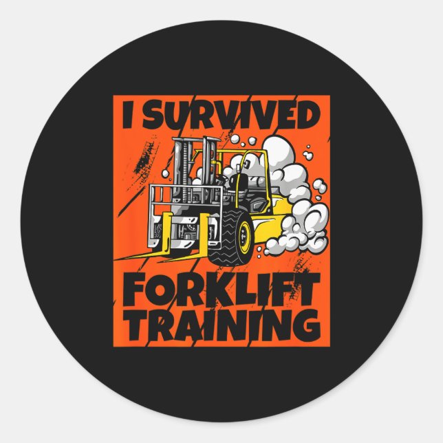 I Survived Forklift Training, New Forklift Operato Classic Round Sticker (Front)