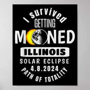 I Survived Getting Mooned Illinois Solar Poster