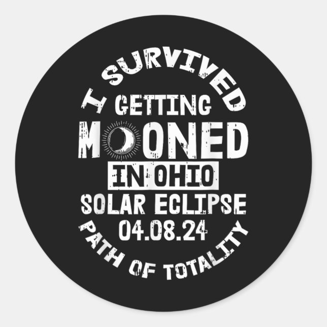 I Survived Getting Mooned In Ohio Solar Eclipse Ap Classic Round Sticker (Front)