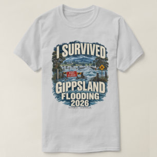 I Survived Gippsland Flooding 2026 Australia T-Shirt