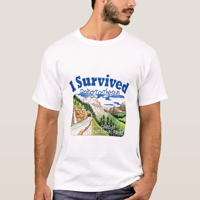 I Survived Going-To-The-Sun Road, Glacier NP T-Shirt (Front)