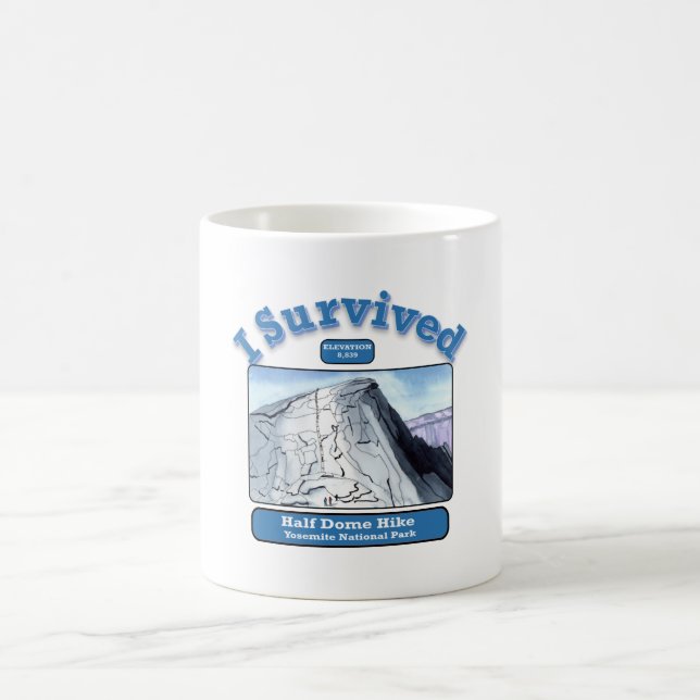 I Survived Half Dome Hike, Yosemite National Park Coffee Mug (Center)