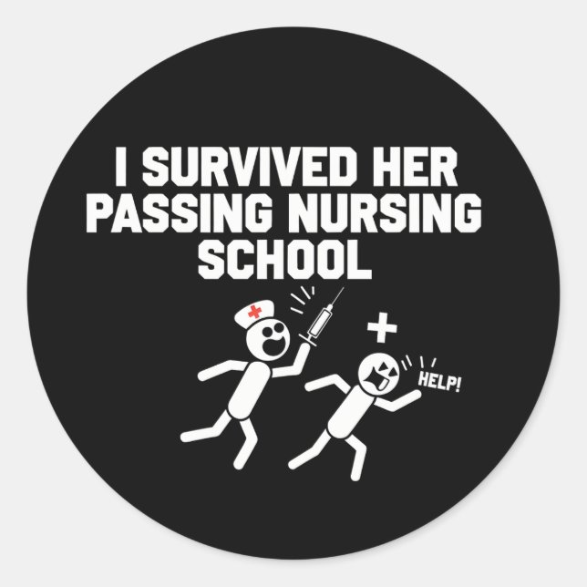 I Survived Her Passing Nursing School Nurse Classic Round Sticker (Front)