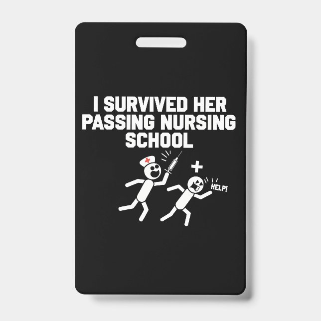 I Survived Her Passing Nursing School Nurse ID Badge (Front)