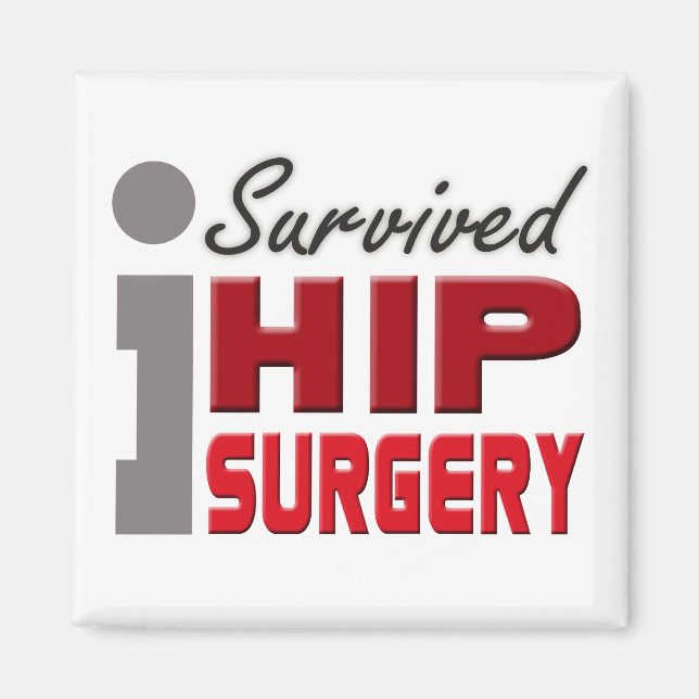 I Survived Hip Surgery Magnet (Front)