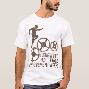 I Survived Home Improvement Week T-Shirt