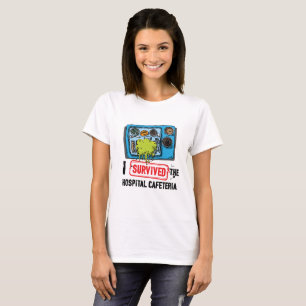 I Survived Hospital Cafeteria T-Shirt