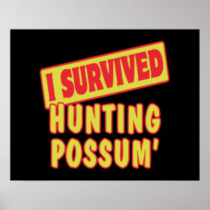 I SURVIVED HUNTING POSSUM POSTER