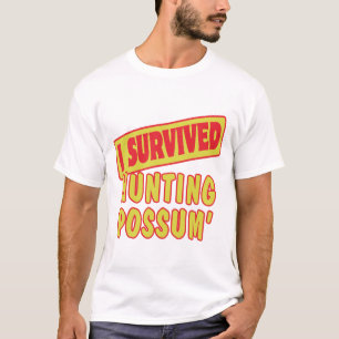 I SURVIVED HUNTING POSSUM T-Shirt