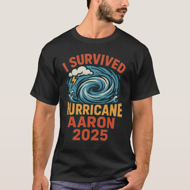 I Survived Hurricane Aaron 2025 Alaska  T-Shirt (Front)