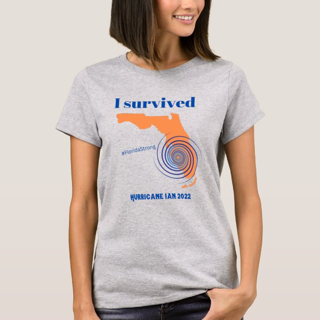 I survived Hurricane Ian 2022 #Florida Strong T-Shirt (Front)