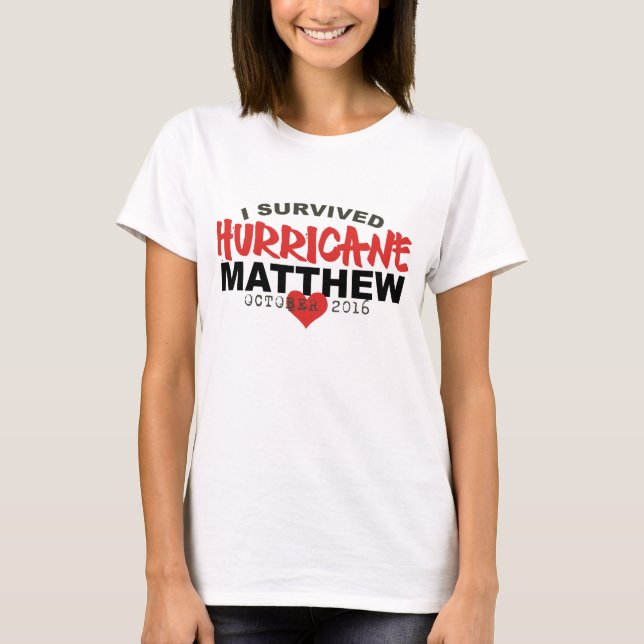 I Survived Hurricane Matthew October 2016 T-Shirt (Front)