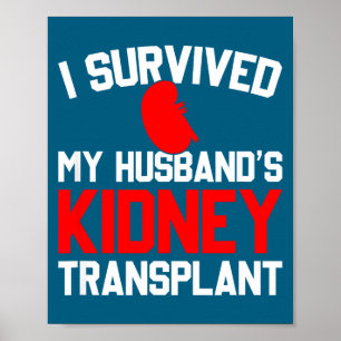 I Survived Husband's Kidney Transplant Kidney Poster