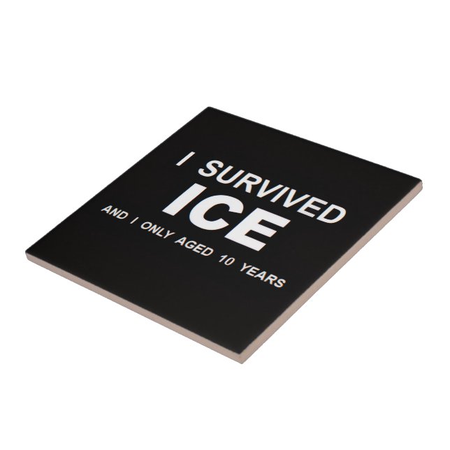 I Survived ICE  Ceramic Tile (Side)