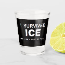 I Survived ICE Shot glass