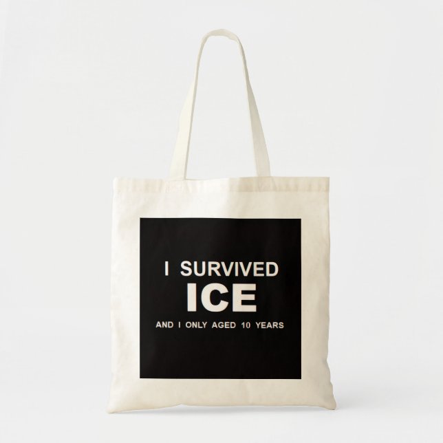 I Survived ICE  Tote Bag (Front)