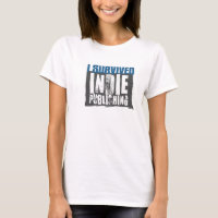 I Survived Indie Publishing T-Shirt