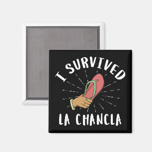 I Survived La Chancla Funny Mexican Mother Joke Magnet