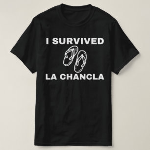 I Survived La Chancla, Funny T shirt Mexican Mum,