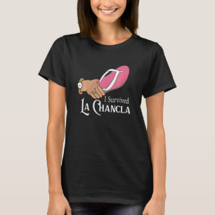 I Survived La Chancla Mexican Flip Flop Hispanic S T-Shirt