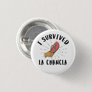 I Survived La Chancla - Mexican Mother Funny Joke 3 Cm Round Badge