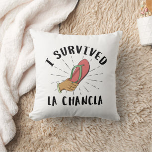 I Survived La Chancla - Mexican Mother Funny Joke Cushion
