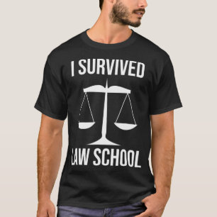 I Survived Law School Funny Lawyer Graduation T-Shirt