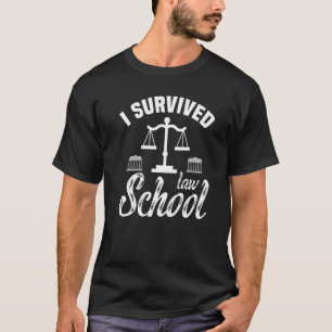 I Survived Law School Law School Student Graduati T-Shirt