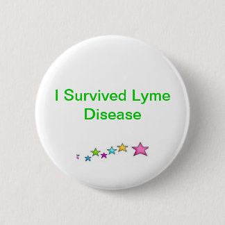 I Survived Lyme Disease 6 Cm Round Badge