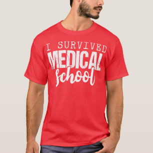 I Survived Medical School T-Shirt