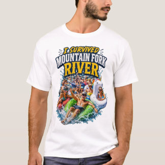 I Survived Mountain Fork River Tshirt