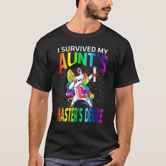 I Survived My Aunt's Master's Degree Unicorn T-Shirt (Front)