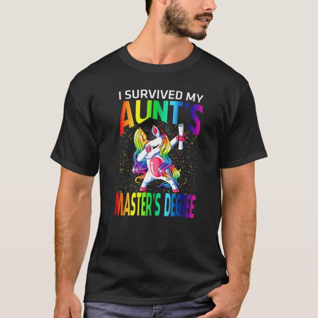 I Survived My Aunt's Master's Degree Unicorn   T-Shirt (Front)