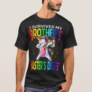 I Survived My Brother's Master's Degree Unicorn gr T-Shirt