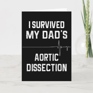 I Survived My Dads Aortic Dissection Card