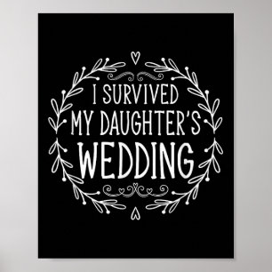 I Survived My Daughters Wedding - Beautiful Brides Poster