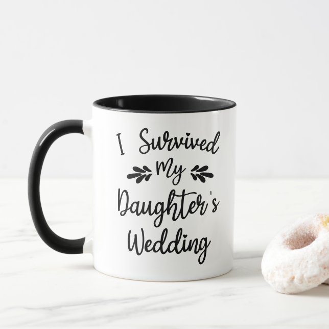 I Survived My Daughter's Wedding Bride To Be Funny Mug (With Donut)