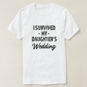I survived my daughter's wedding funny mens shirt