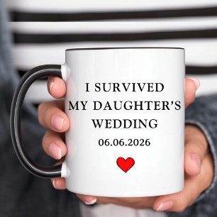 I Survived My Daughter's Wedding Funny Parent Mug