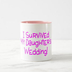 I Survived My Daughters Wedding Pink Two-Tone Coffee Mug