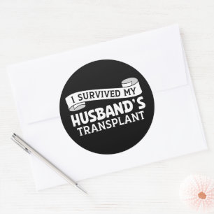 I Survived My Husband Transplant Recipient Ribbon Classic Round Sticker