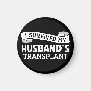 I Survived My Husband Transplant Recipient Ribbon Magnet