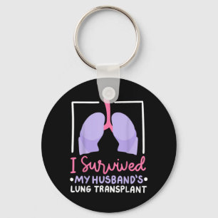 I Survived My Husbands Lung Transplant Key Ring